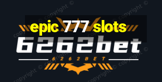 epic 777 slots