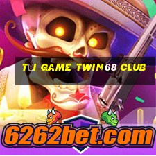 tải game twin68 club