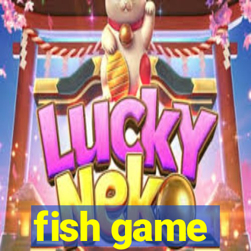 fish game