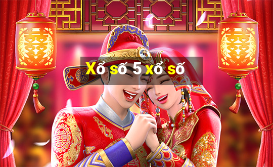 Xổ số 5 xổ số