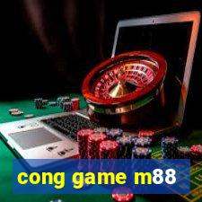 cong game m88