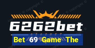 Bet 69 Game The Bài Hay Nhất 2021