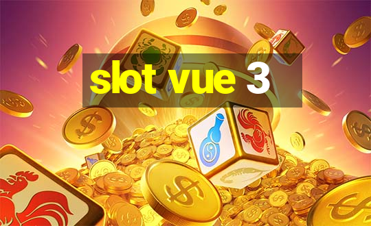 slot vue 3