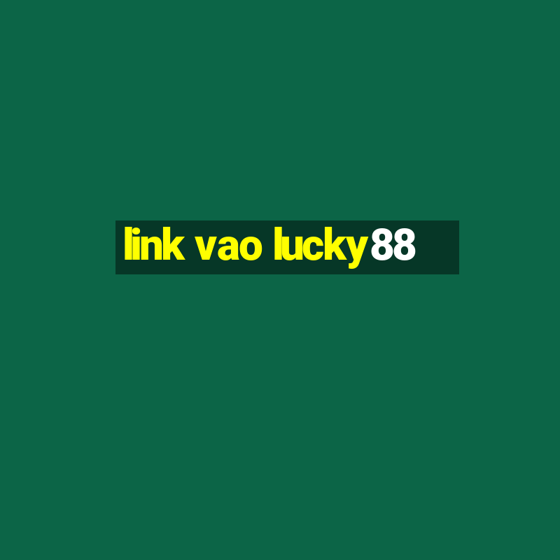 link vao lucky88