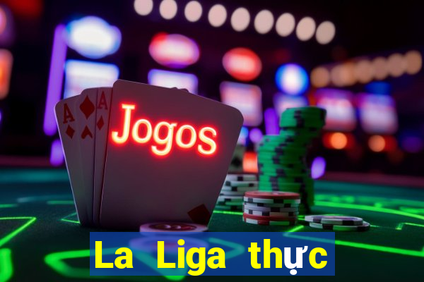 La Liga thực sự đã đoán được