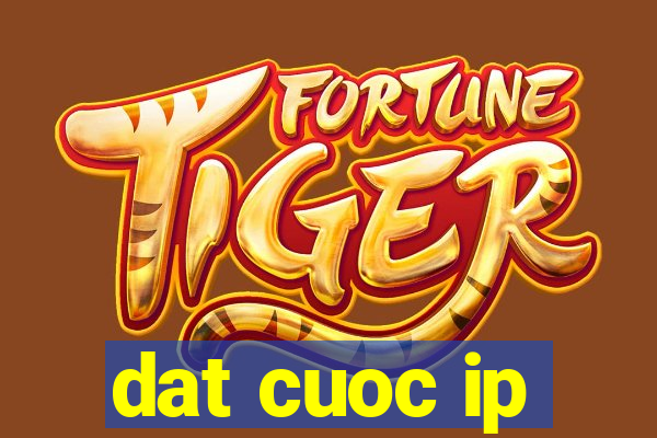 dat cuoc ip