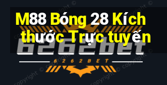 M88 Bóng 28 Kích thước Trực tuyến