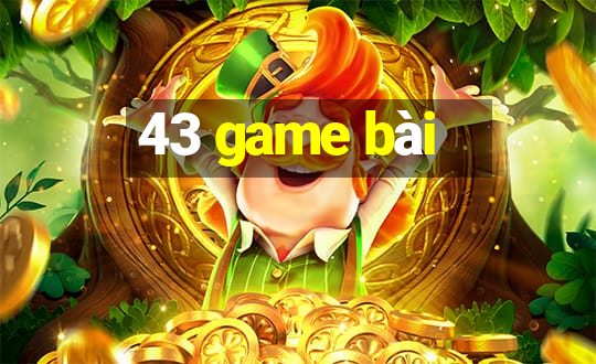 43 game bài