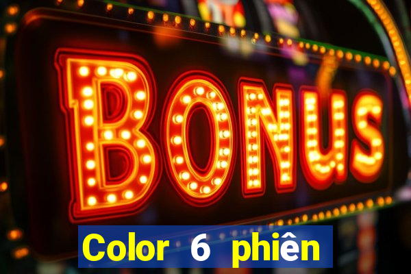 Color 6 phiên bản mới nhất