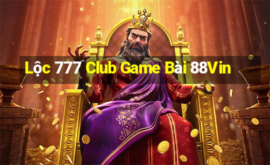 Lộc 777 Club Game Bài 88Vin