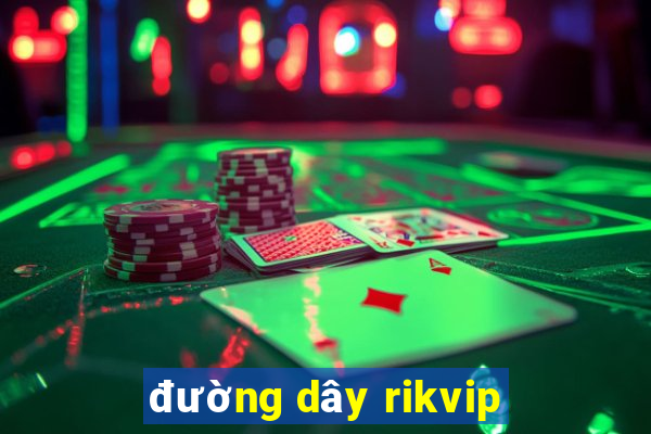 đường dây rikvip