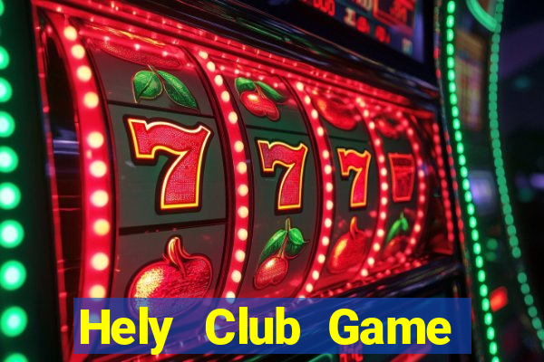 Hely Club Game Bài Trực Tuyến