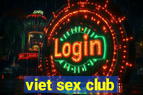 viet sex club