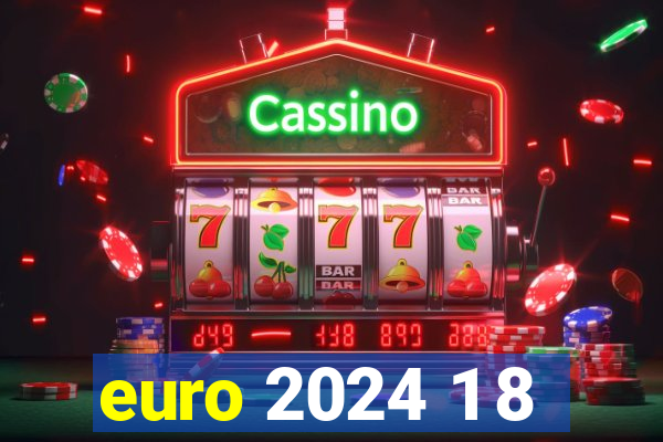 euro 2024 1 8