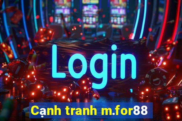 Cạnh tranh m.for88