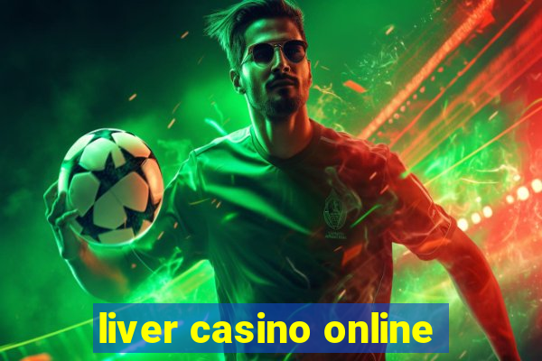 liver casino online