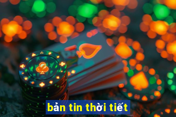 bản tin thời tiết