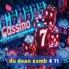 du doan xsmb 4 11