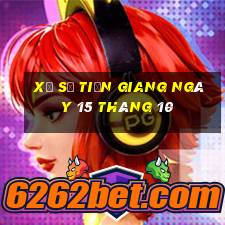 xổ số tiền giang ngày 15 tháng 10