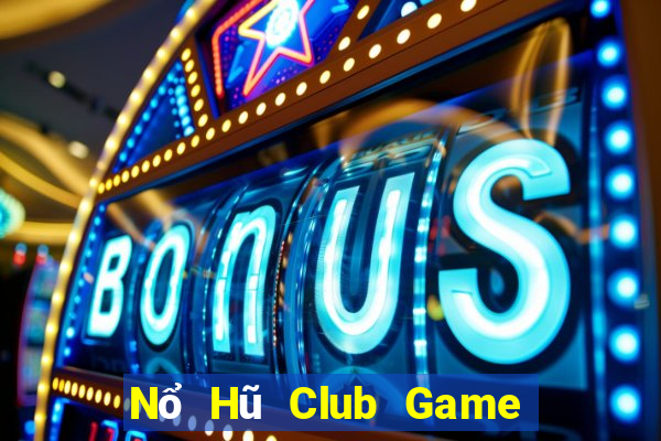 Nổ Hũ Club Game Bài Offline Cho Pc