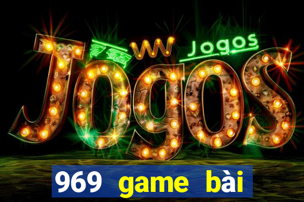 969 game bài phiên bản cũ