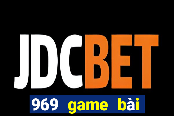 969 game bài phiên bản cũ