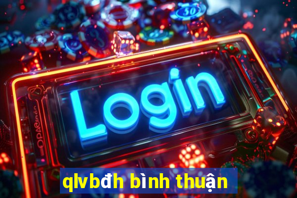 qlvbđh bình thuận