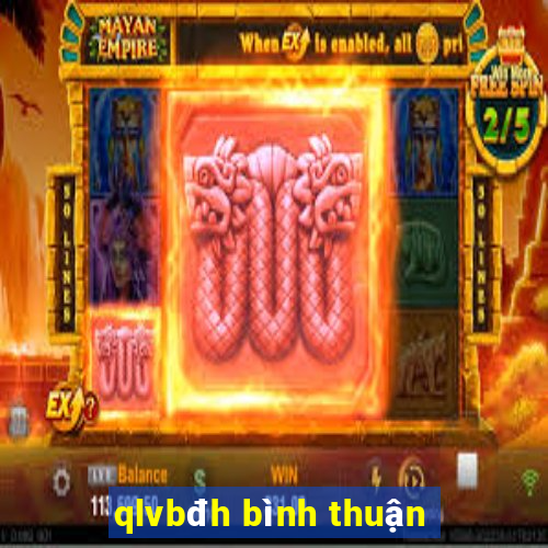 qlvbđh bình thuận