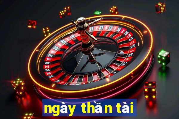 ngay than tai