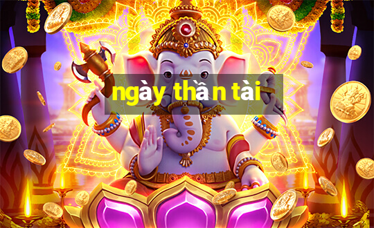 ngay than tai