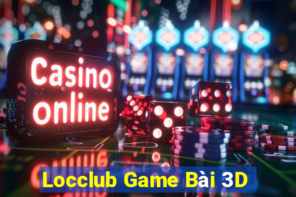 Locclub Game Bài 3D