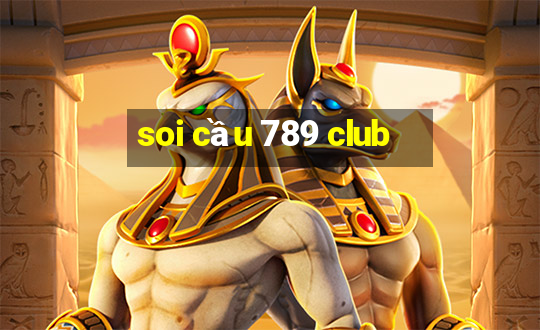 soi cầu 789 club