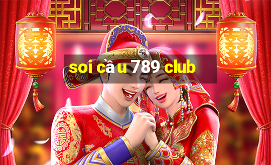 soi cầu 789 club