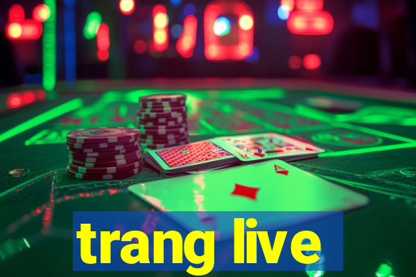 trang live