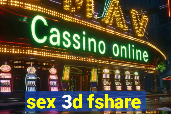 sex 3d fshare