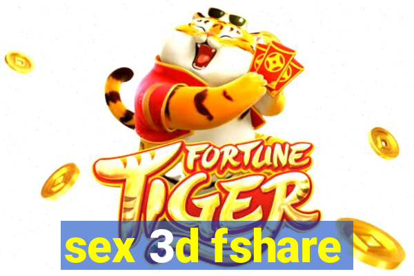 sex 3d fshare