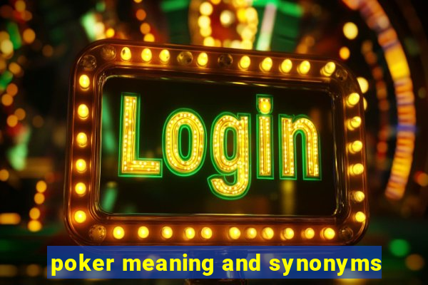 poker meaning and synonyms