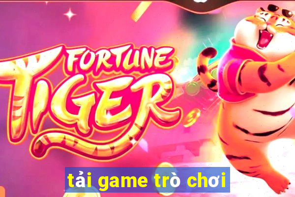 tải game trò chơi