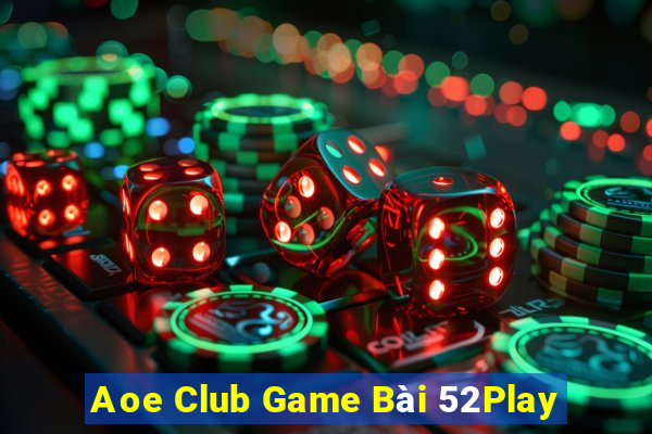 Aoe Club Game Bài 52Play