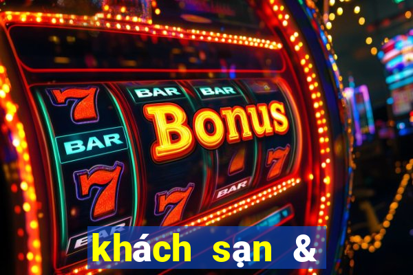 khách sạn & sòng bạc las vegas