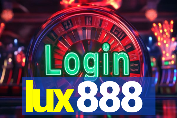 lux888