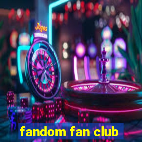 fandom fan club