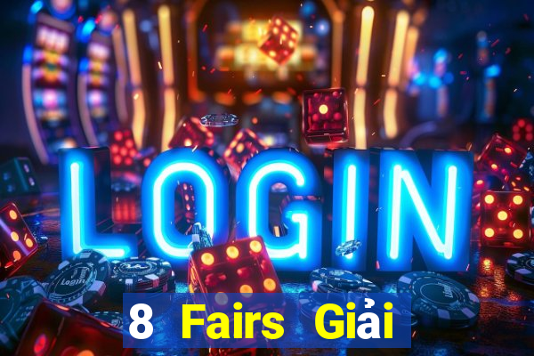 8 Fairs Giải trí Việt nam