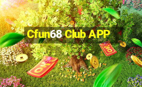 Cfun68 Club APP