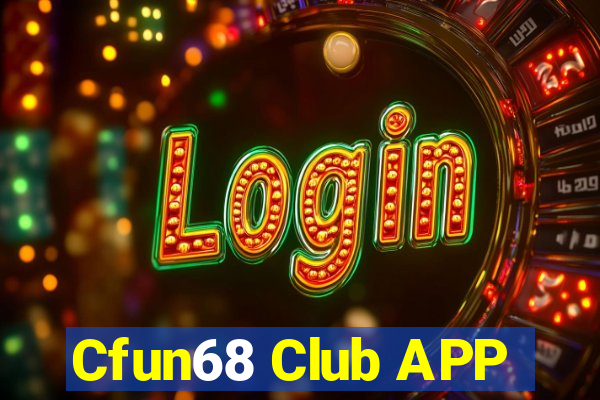 Cfun68 Club APP