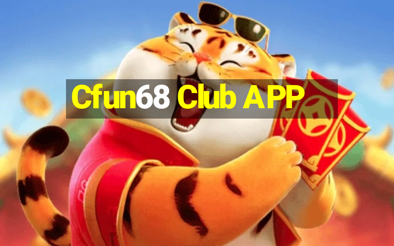 Cfun68 Club APP