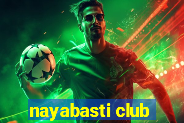 nayabasti club