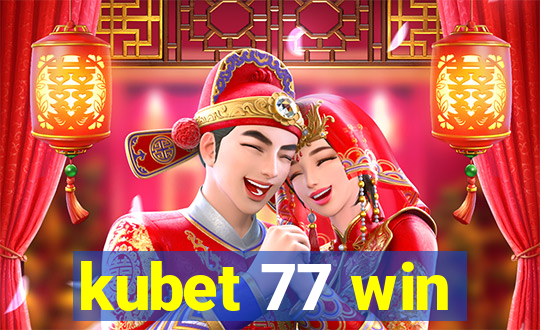 kubet 77 win