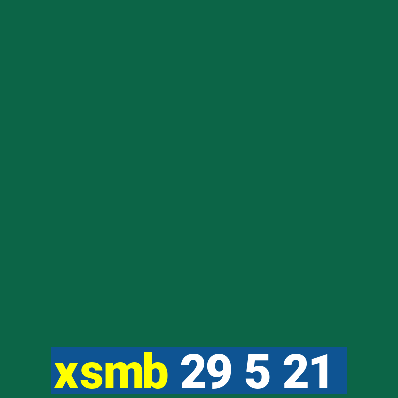 xsmb 29 5 21