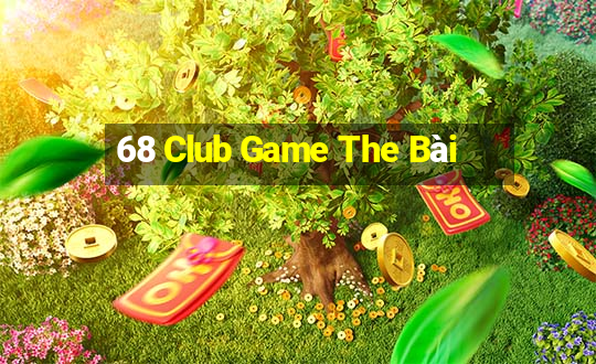 68 Club Game The Bài